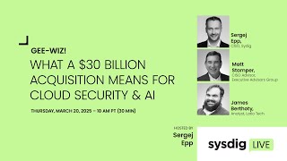 💰 Gee-Wiz! What a $30B Acquisition Means for Cloud Security and AI