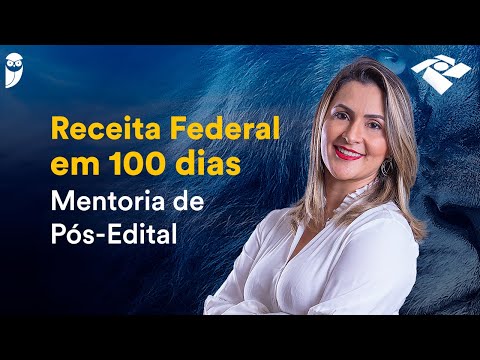 Receita Federal em 100 dias – Mentoria de Pós-Edital - Prof. Núbia Oliveira