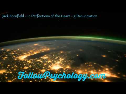 The 10 Perfections of the Heart - No.3 Renunciation - Jack Kornfield