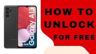 How to unlock Samsung Galaxy A13 AT&T, Cricket, T Mobile, MetroPCS