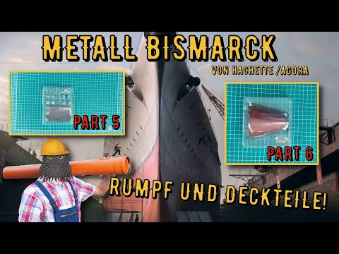 Hachette/ Agora - METALL BISMARCK - Rumpf und Deckteile! Part 5+6 [deutsch/ gameplay]