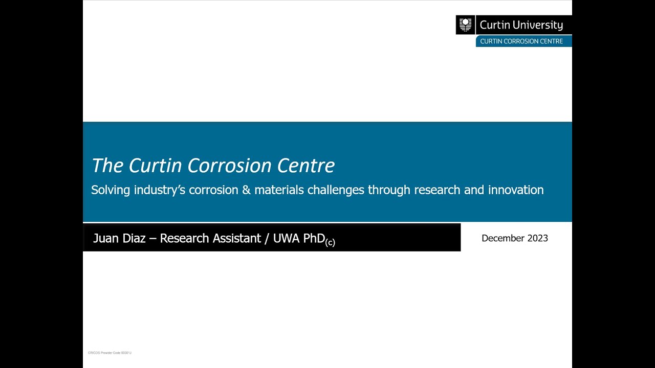 The Curtin Corrosion Centre - Solving Industry's Corrosion & Materials Challenges