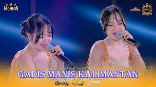 Download lagu Laila Ayu - Gadis Manis Kalimantan I Mahesa music live tpi mojo - pemalang mp3
