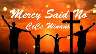 CeCe Winans - Mercy Said No (Lyrics)