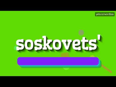 SOSKOVET - HOW TO PRONOUNCE IT?