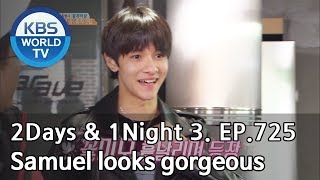 Samuel looks gorgeous [2Days&1Night Season3/2018.12.09]