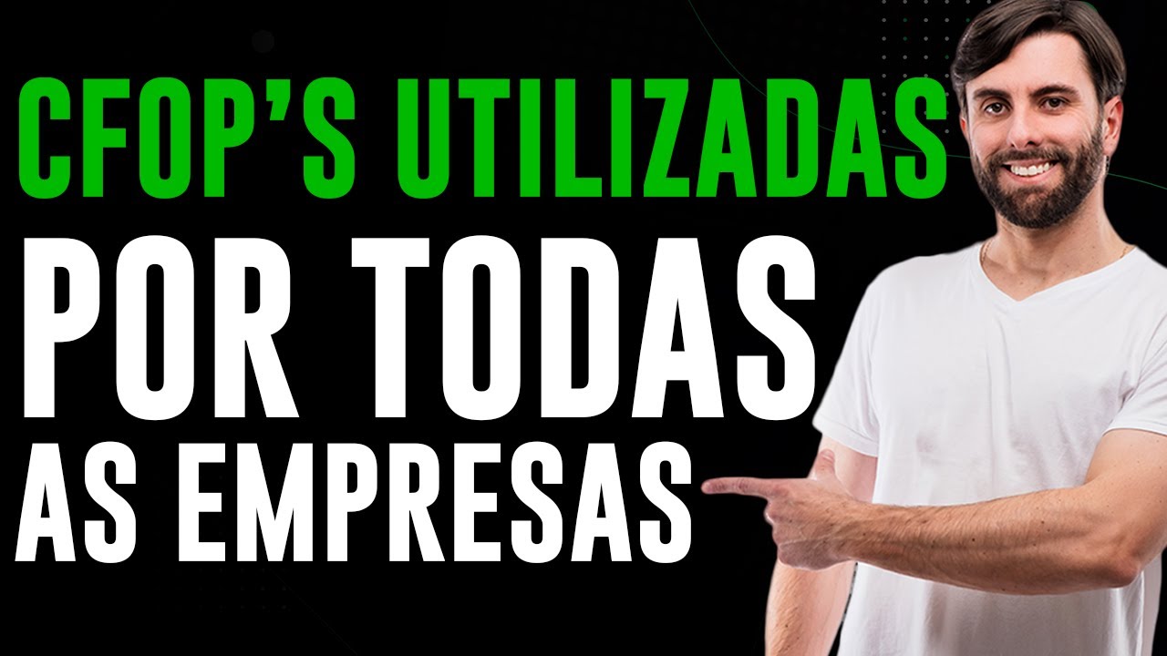 As CFOP mais comuns de uso para qualquer tipo de empresa