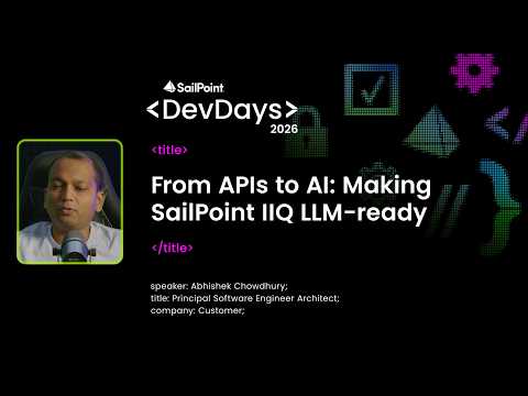 From APIs to AI: Making SailPoint IIQ LLM-Ready