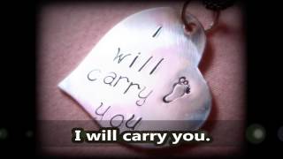 ~Selah~ I Will Carry You &quot;Audrey&#39;s Song&quot; (lyrics)