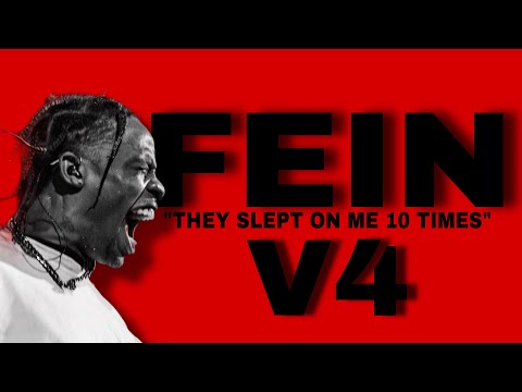 Travis Scott - FEIN V4! (ULTIMATE VERSION)