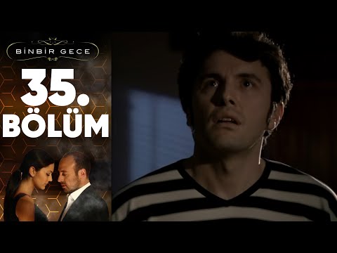 Binbir Gece - 35. Bölüm