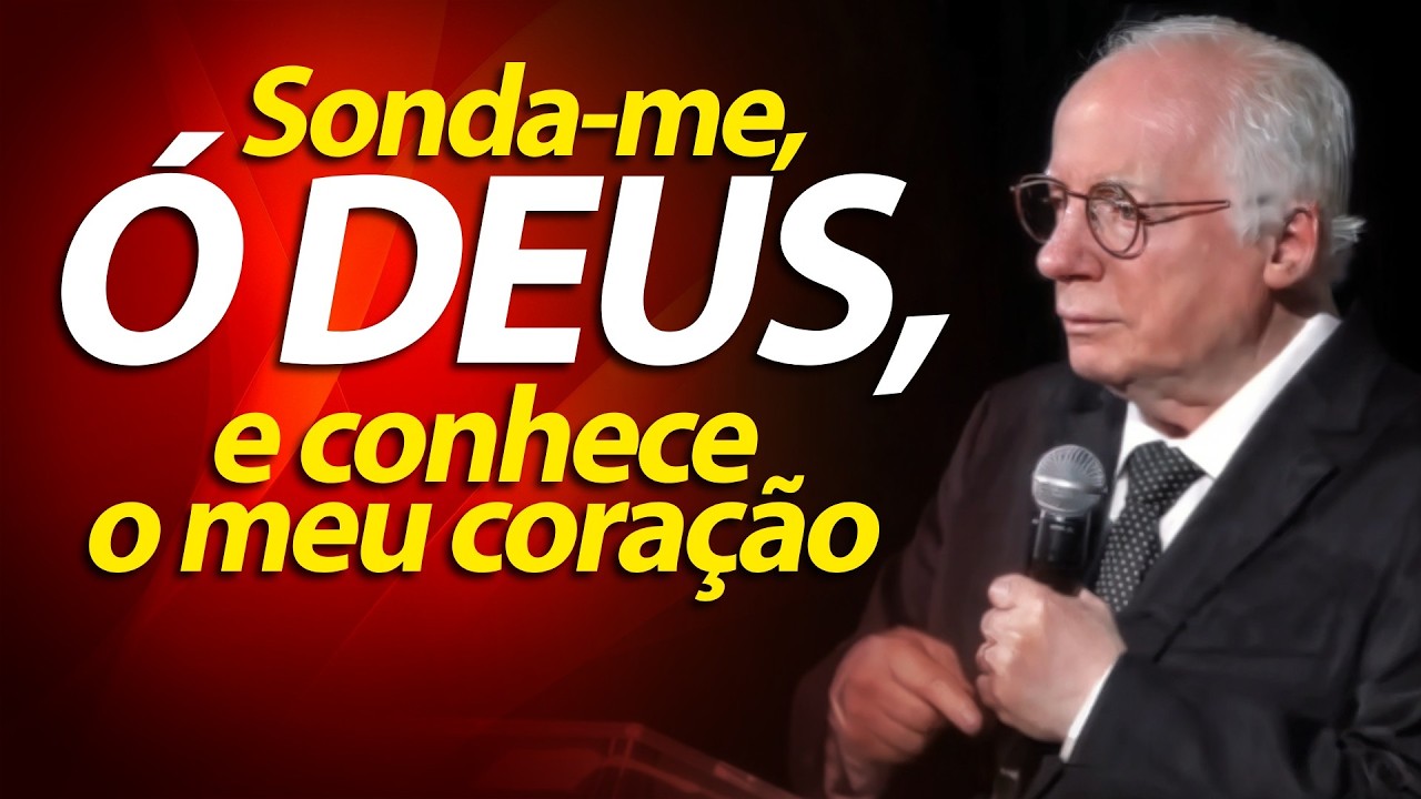 Salmo 139 Sonda-me, ó Deus, e conhece o meu coração. | Pregação do Pastor Paulo Seabra