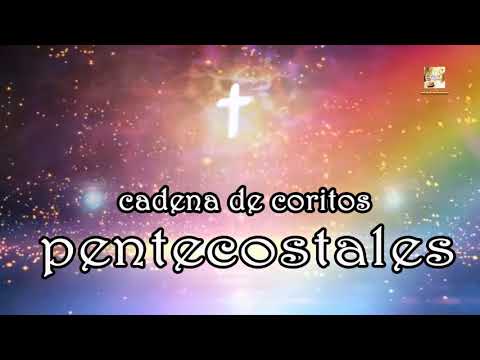 1 Hora de Gran Bendición Cadena de Coritos   Cadena de Coritos Pentecostales Viejitos Pero Bonitos