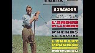 Charles Aznavour, L&#39;AMOUR ET LA GUERRE, interprétée par Gérard Vermont