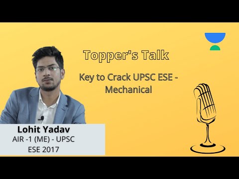 Key to Crack UPSC ESE- Mechanical | Lohit Kumar Yadav [AIR -1 (ME) - UPSC ESE 2017]