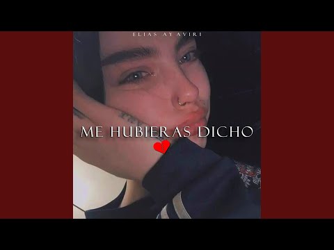 Me Hubieras Dicho