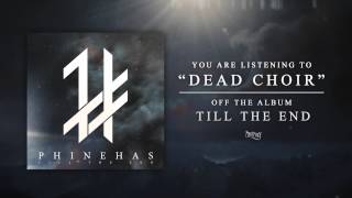 Phinehas - Dead Choir (Track Video)