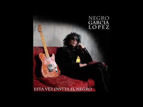 Negro Garcia Lopez - Nada de nada (AUDIO)