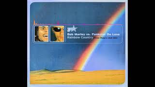 Bob Marley vs Funkstar De Luxe - Rainbow Country (Knee Deep's club mix) 1999