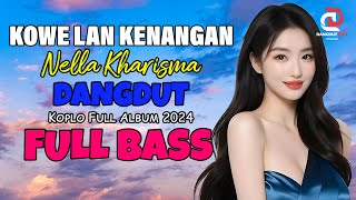 DANGDUT VIRAL "Kowe Lan Kenangan - Nella Kharisma" | Full Album 2024 | DANGDUT KOPLO TEBARU