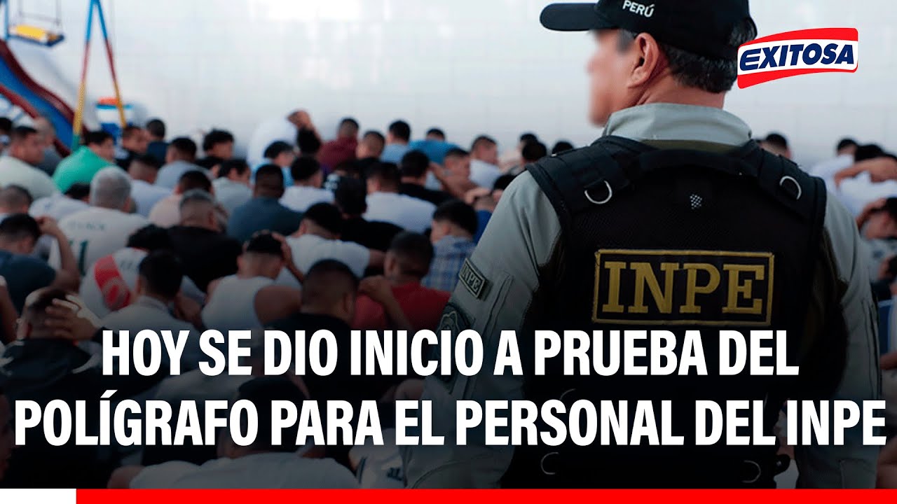🔴🔵 Personal del INPE se sometió al polígrafo: "Hoy se ha dado inicio a 78 pruebas de confianza"