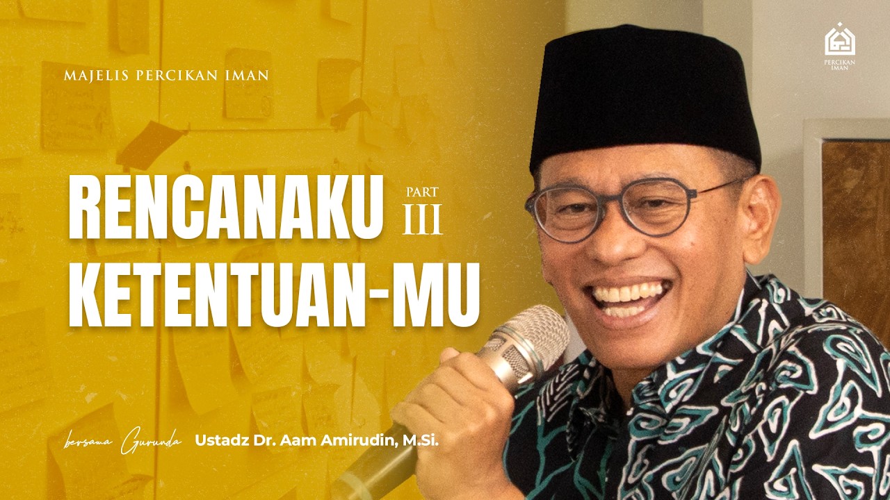 Rencanaku, Ketentuan-Mu (Bagian 3) | Ahad, 10 Mei 2026 [MPI Arjasari]