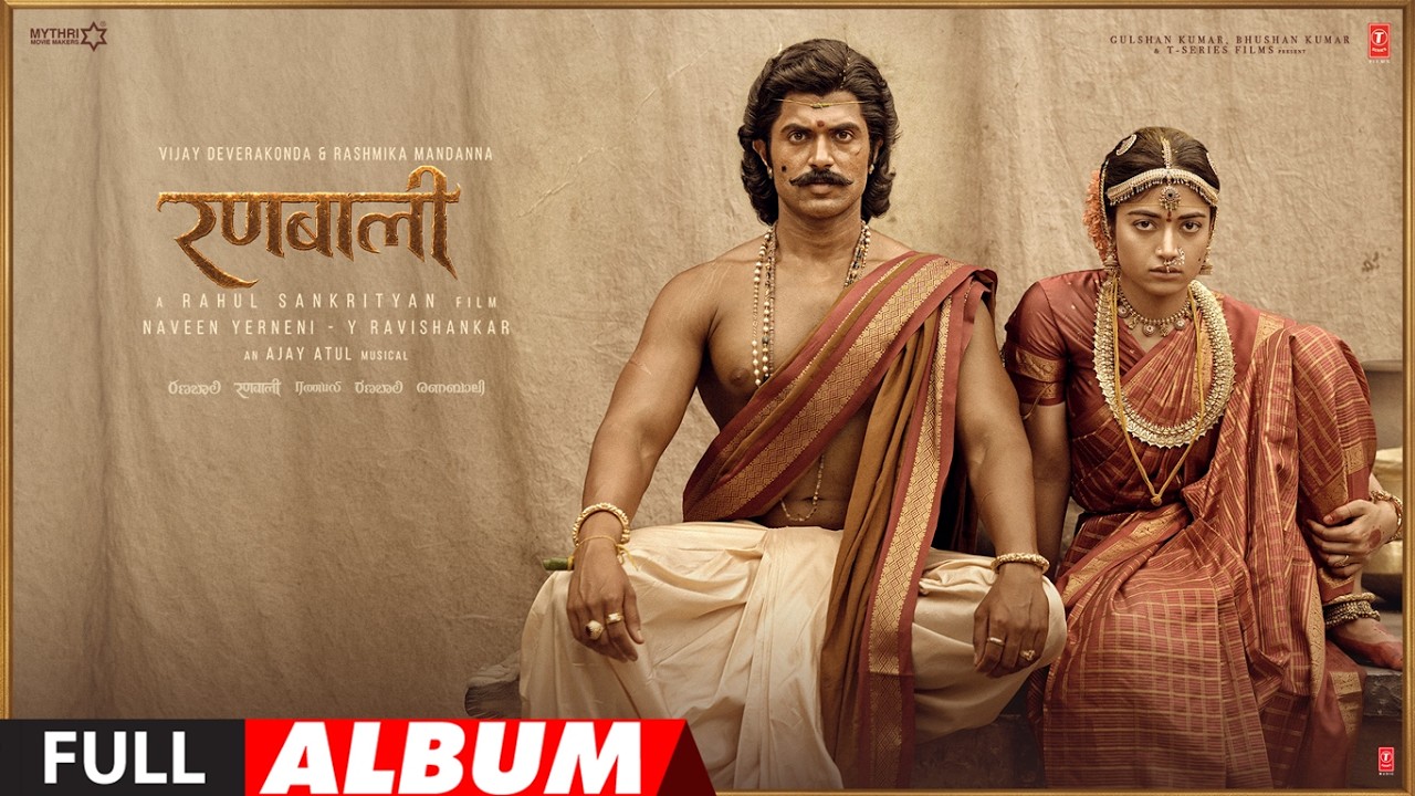 Ranabaali (Full Album) Hindi | Vijay Deverakonda | Rashmika | Rahul Sankrityan | Ajay-Atul