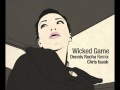 Chris Isaak - Wicked Game (Dennis Rocha Remix ...