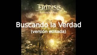 Etánisis - Buscando la Verdad (versión editada)
