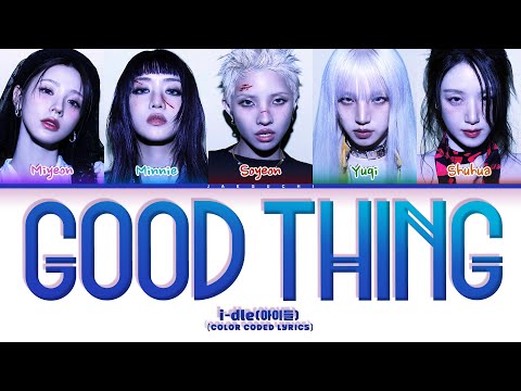 i-dle (아이들) 'Good thing' (Color Coded Lyrics)