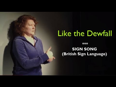 Like the Dewfall // Sign Song (BSL) Video