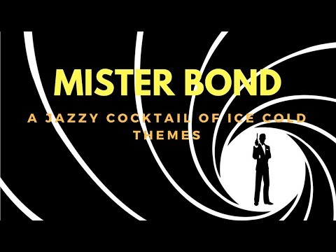 Mister Bond - A Jazzy Cocktail Of Ice Cold Themes