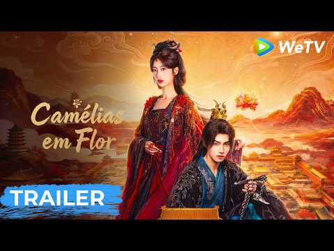 Trailer | Camélias em Flor | Camellias | Judy Qi, Xiao Kaizhong | WeTV
