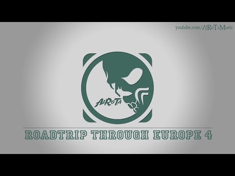 Roadtrip Through Europe 4 by Jan Chmelar - [Electro Music]