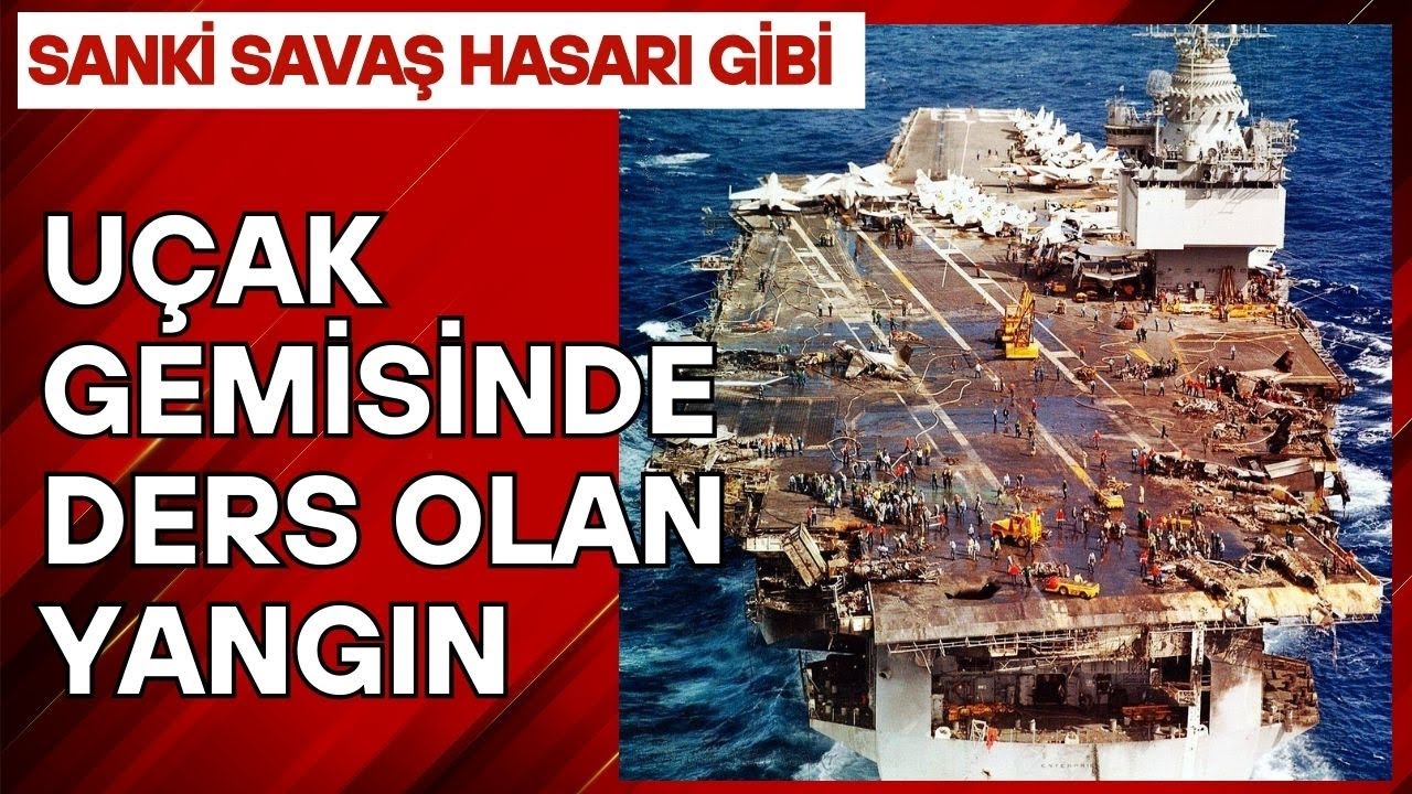 Bu uçak gemisine ne oldu? İşte kuralları değiştiren, ders olan yangın