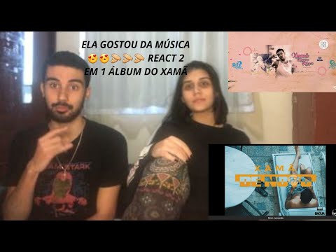 (ELA GOSTOU DA MÚSICA 😍😍) REACT 2 EM 1 Xamã - De Novo e Xamã - Maria Maria (Prod. NeoBeats)