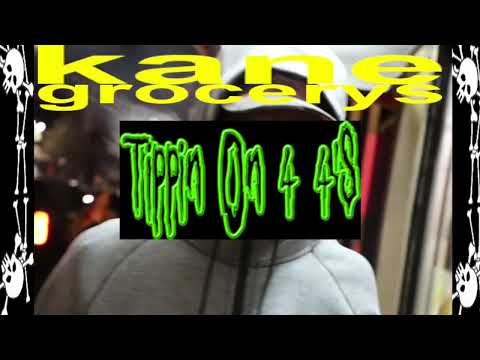 Kane Grocerys - Tippin On 4 4’s (Official Video)