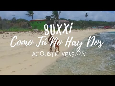 Buxxi - Como tú no hay dos (Acoustic)