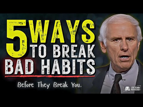 5 Ways to Break Bad Habits Before They Break You
