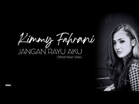 KIMMY FAHRANI - JANGAN RAYU AKU -  (Official Music Video)