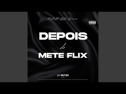 Depois do Mete Flix