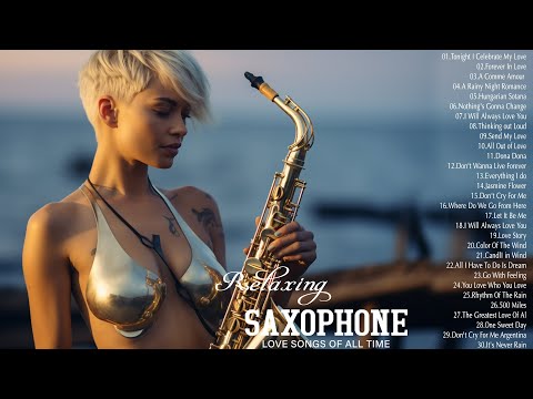 Saxophone Melodies 2024 | Best Saxophone Cover Popular Love Songs | Sensual Love Songs Collection