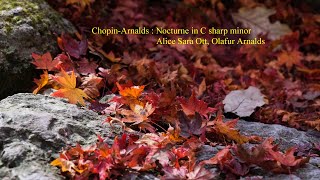 Chopin-Arnalds : Nocturne in C sharp minor
