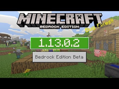 1.13.0.2 is Out Now! Minecraft BEDROCK BETA Out! Bug Fixes