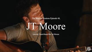 JT Moore - Heart-Shaped Box (Nirvana Cover) (The Bonfire Sessions)