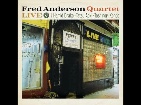 FRED ANDERSON QUARTET – Live Volume V (2019) FULL ALBUM - Jazz, Free Jazz