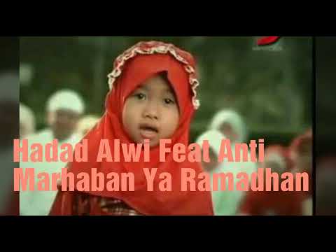 MARHABAN YA RAMADHAN \ HADAD ALWI FEAT ANTI \