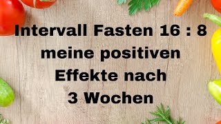 #Intervallfasten 16:8 - erste positive Effekte und Veränderungen nach 3 Wochen - ich bleibe dran! #Intervallfasten 16:8 - erste positive Effekte und Veränderungen nach 3 Wochen - ich bleibe dran!