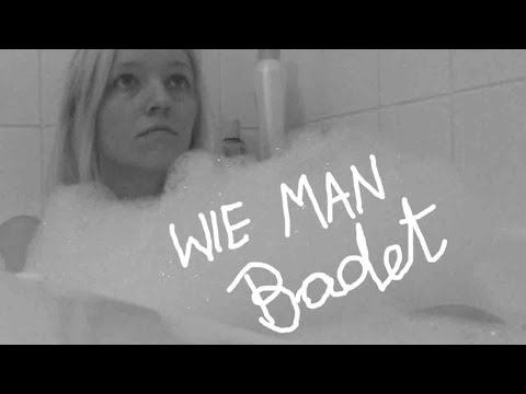 Wie man richtig badet - in nur 14 Schritten