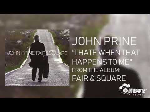 I Hate It When That Happens to Me - John Prine